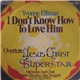 Yvonne Elliman / Alan Doggett - I Don't Know How To Love Him / Overture: Jesus Christ Superstar